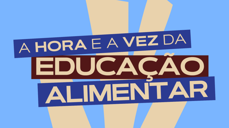 (Thumb) A Hora e a Vez da Educação Alimentar
